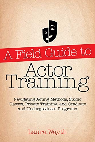 A Field Guide to Actor Training [Paperback]