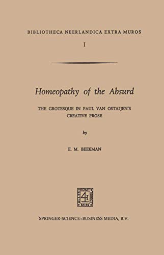 Homeopathy of the Absurd: The Grotesque in Paul van Ostaijens Creative Prose [Paperback]