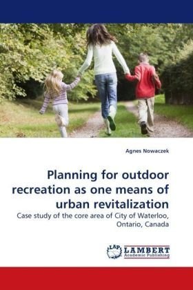 Planning for Outdoor Recreation As One Means of Urban Revitalization [Paperback]