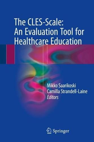 The CLES-Scale: An Evaluation Tool for Healthcare Education [Hardcover]