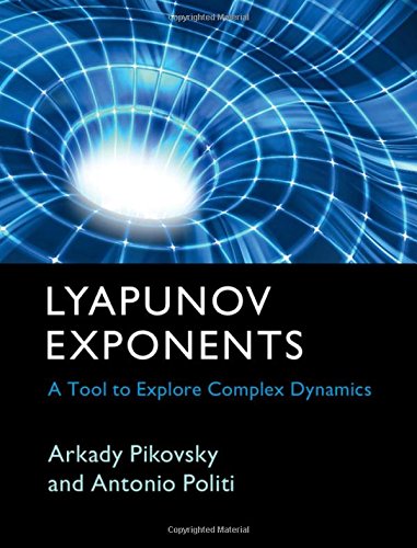 Lyapunov Exponents: A Tool to Explore Complex Dynamics [Hardcover]