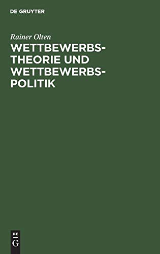 Wettbeerbstheorie und Wettbeerbspolitik [Hardcover]