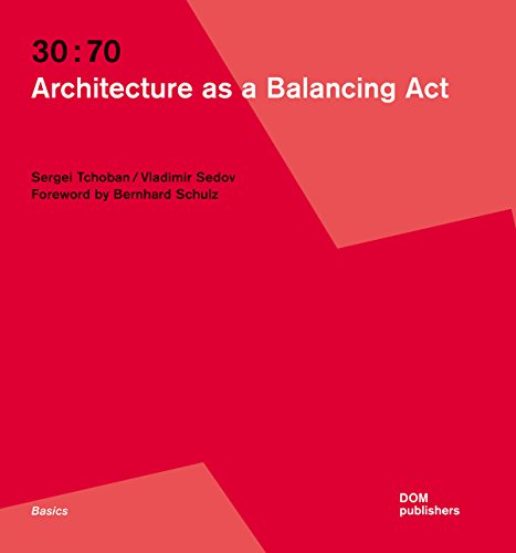 30:70: Architecture as a Balancing Act [Paperback]