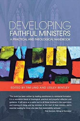 Developing Faithful Ministersa Theological And Practical Handbook [Paperback]