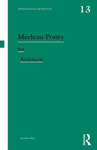 Merleau-Ponty for Architects [Paperback]