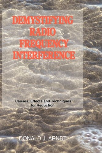 Demystifying Radio Frequency Interference Causes And Techniques For Reduction [Hardcover]