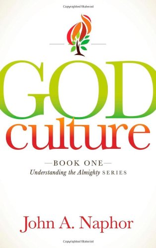 God Culture Book One of Understanding the Almighty Series [Hardcover]