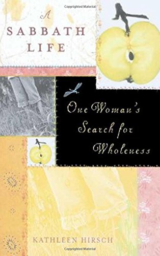 A Sabbath Life One Woman's Search for Wholeness [Paperback]