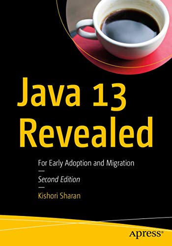 Java 13 Revealed: For Early Adoption and Migration [Paperback]