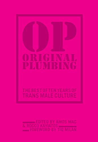 Original Plumbing: The Best of Ten Years of Trans Male Culture [Paperback]