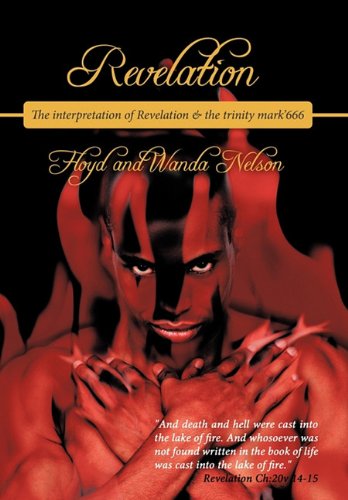 Revelation  The Interpretation of Revelation and the Trinity Mark'666 [Hardcover]