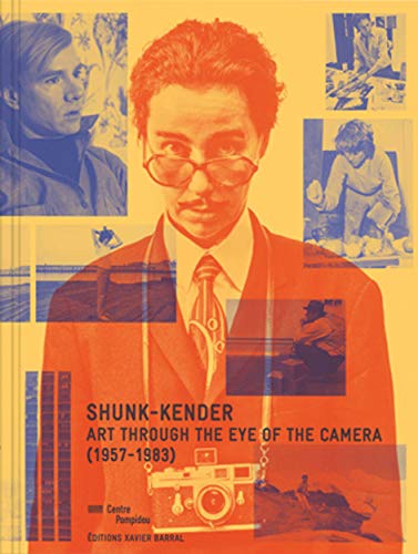 Shunk-Kender: Art Through the Eye of the Came