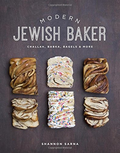 Modern Jewish Baker: Challah, Babka, Bagels &