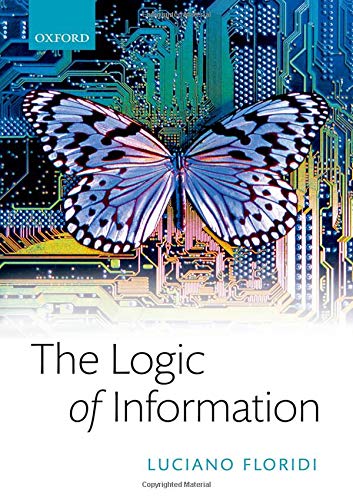 The Logic of Information: A Theory of Philoso