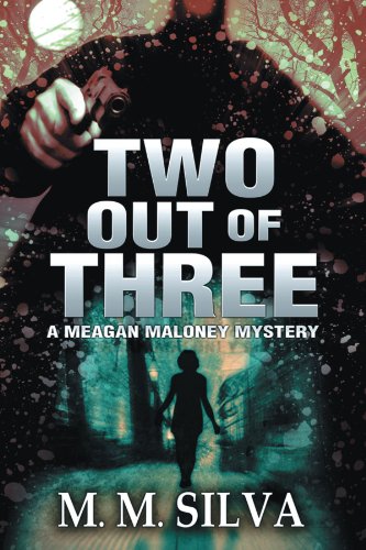 To Out Of Three A Meagan Maloney Mystery [Paperback]