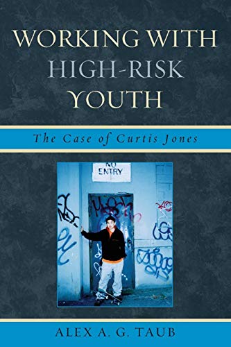 Working With High Risk Youth The Case of Curtis Jones [Paperback]