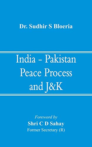 India - Pakistan Peace Process and J&ampK [Hardcover]