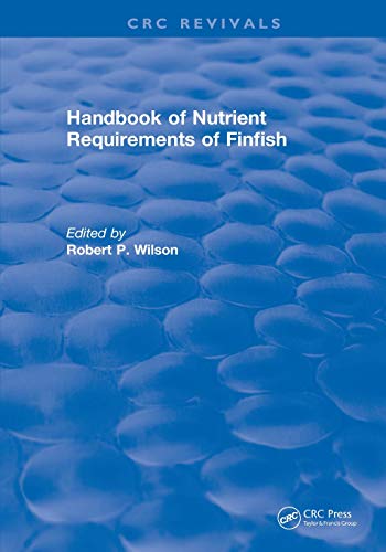 Revival Handbook of Nutrient Requirements of Finfish (1991) [Paperback]