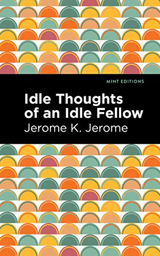 Idle Thoughts of an Idle Fello [Hardcover]