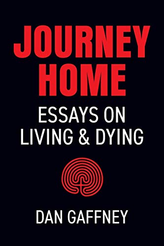 Journey Home  Essays on Living and Dying [Paperback]