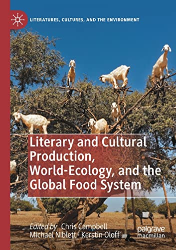 Literary and Cultural Production, World-Ecology, and the Global Food System [Paperback]