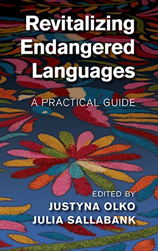 Revitalizing Endangered Languages A Practical Guide [Hardcover]