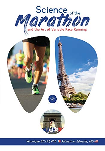 Science of the Marathon and the Art of Variable Pace Running [Paperback]