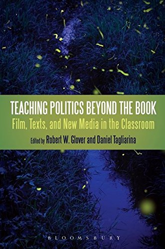 Teaching Politics Beyond the Book Film, Texts, and Ne Media in the Classroom [Paperback]