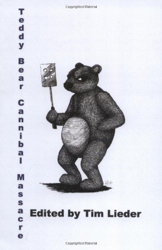 Teddy Bear Cannibal Massacre [Paperback]