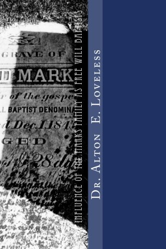 The Influence Of The Marks Family As Free Will Baptists [Paperback]