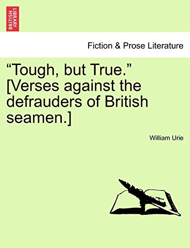 Tough, but True [Verses Against the Defrauders of British Seamen ] [Paperback]