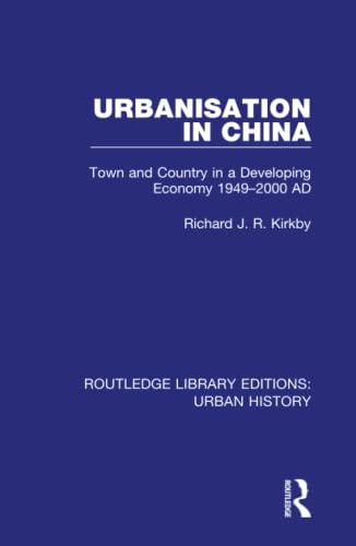 Urbanization in China Ton and Country in a Developing Economy 1949-2000 AD [Hardcover]