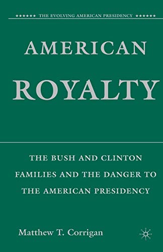 American Royalty: The Bush and Clinton Families and the Danger to the American P [Paperback]