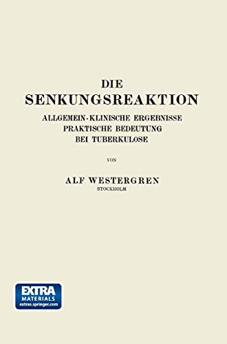 Die Senkungsreaktion: Allgemein-Klinische Ergebnisse Praktische Bedeutung bei Tu [Paperback]