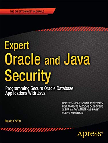 Expert Oracle and Java Security: Programming Secure Oracle Database Applications [Paperback]