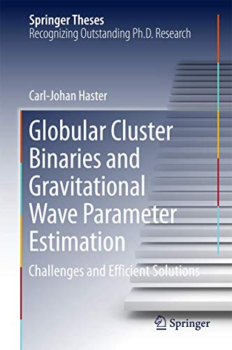 Globular Cluster Binaries and Gravitational Wave Parameter Estimation: Challenge [Hardcover]