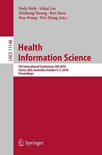 Health Information Science: 7th International Conference, HIS 2018, Cairns, QLD, [Paperback]