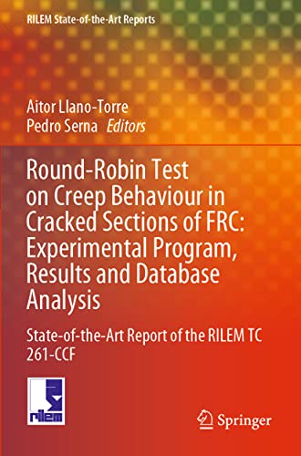 Round-Robin Test on Creep Behaviour in Cracked Sections of FRC: Experimental Pro [Paperback]