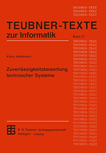 Zuverlssigkeitsbewertung technischer Systeme: Modelle fr Zuverlssigkeitsstruk [Paperback]