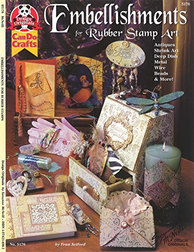 Embellishments for Rubber Stamp Art: Antiques, Shrink Art, Deep Dish, Metal, Wir [Paperback]