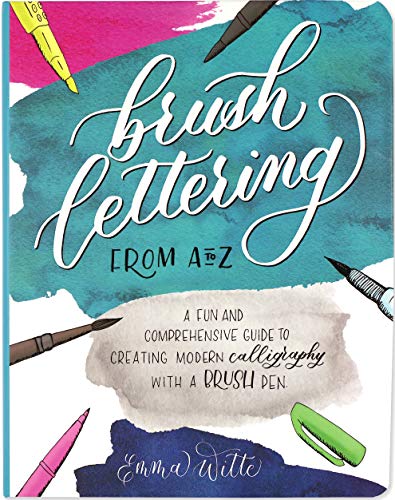 Brush Lettering from a to Z : A Fun and Compr