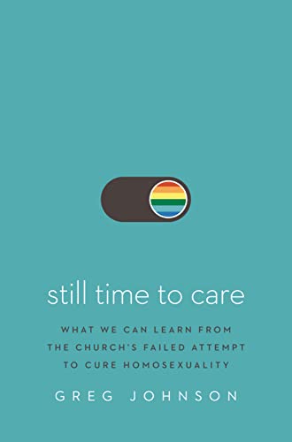 Still Time to Care: What We Can Learn from the Churchs Failed Attempt to Cure H [Hardcover]