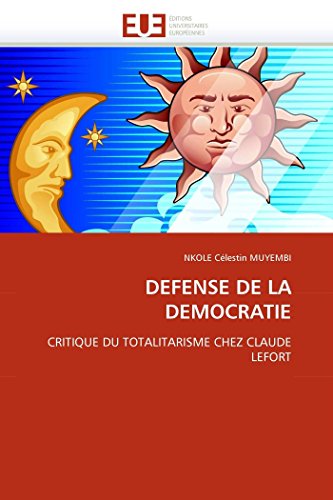 Defense De La Democratie Critique Du Totalitarisme Chez Claude Lefort (french E [Paperback]