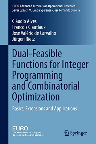 Dual-Feasible Functions for Integer Programming and Combinatorial Optimization:  [Hardcover]