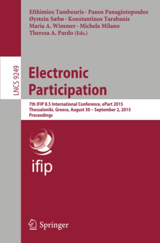 Electronic Participation: 7th IFIP 8.5 International Conference, ePart 2015, The [Paperback]