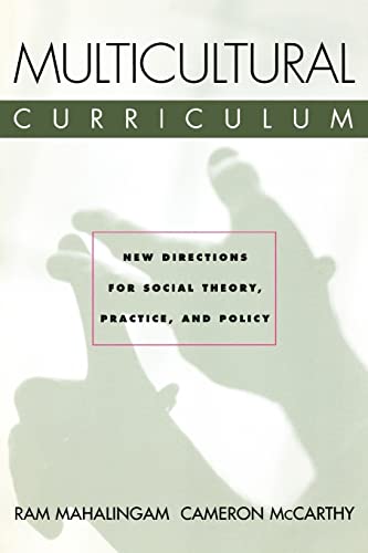 Multicultural Curriculum Ne Directions for Social Theory, Practice, and Policy [Paperback]