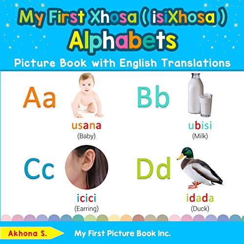 My First Xhosa ( IsiXhosa ) Alphabets Picture Book ith English Translations  B [Paperback]