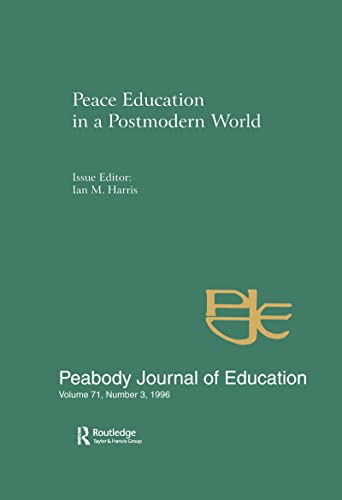 Peace Education in a Postmodern World A Special Issue of the Peabody Journal of [Hardcover]