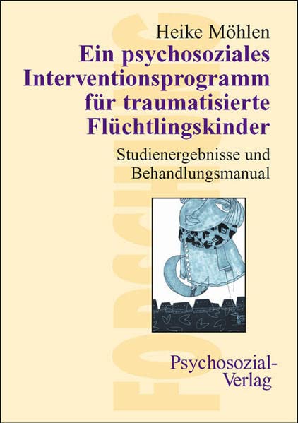 Psychosoziales Interventionsprogramm Fur Traumatisierte Fluchtlingskinder