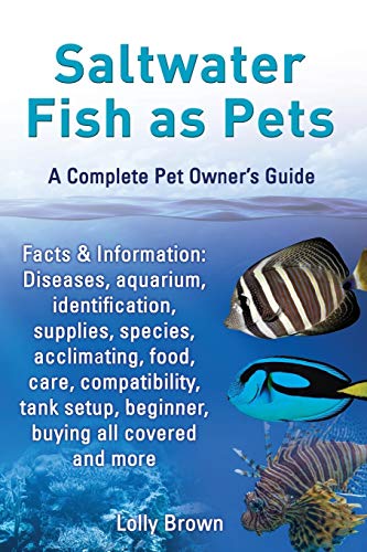 Saltater Fish As Pets. Facts & Information Diseases, Aquarium, Identification, [Paperback]